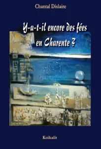 Y a t-il encore des fées en Charente ?